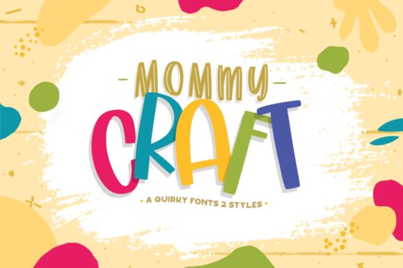 Mommy Craft: A Playful Display Font That Lifts Digital Branding