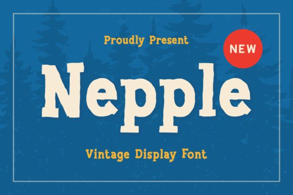 Nepple: A Chunky Display Font That Builds Brand Trust